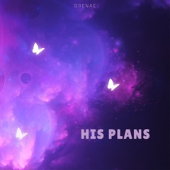 Drenae - His Plans