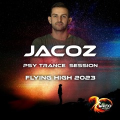 JacoZ - Flying High Set. (Psy)Podcast #.4