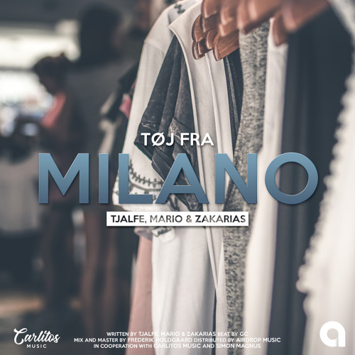 Stream Tøj Fra Milano by TJALFE | Listen online for free on SoundCloud