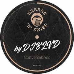 PREMIERE! ByDJBLVD - Conversations (Original Mix) Bubble N Twist Records