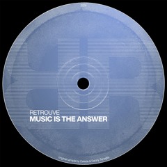 Retrouve - Music Is The Answer (Edit)