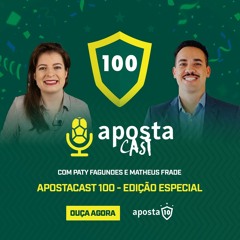 Apostacast 100 - Edição Comemorativa