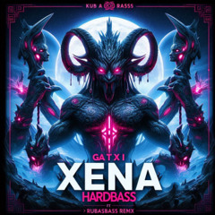 GATXI FEAT RUBASBASS XENA RMX DEMO