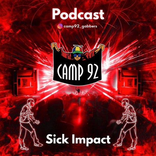 Camp 92 Podcast #3 - Uptempo by Sick Impact