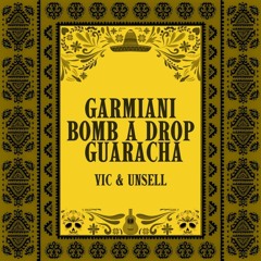 Garmiani - Bomb A Drop (Vic & Unsell Guaracha Edit) - Filtered (Buy = Free Download)