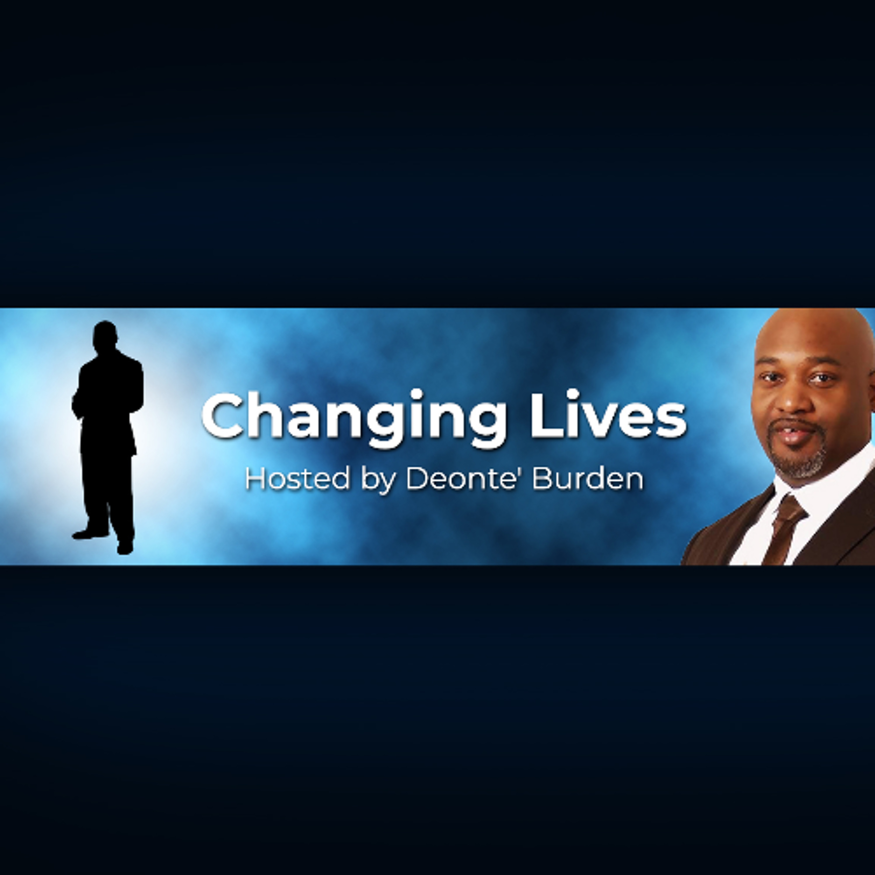 Changing Lives 9-5-2024 episode artwork