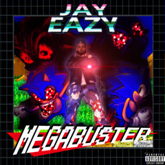 MegaBuster‼️(Gamebreaker Jay Eazy Remix)