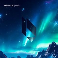 1 - SHKAPOV - Corals (Original Mix), Beatfreak Recordings