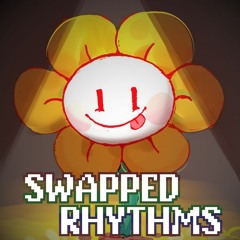 [Undertale AU][Swapped Rhythms - Flowey] Flowey's Theme!