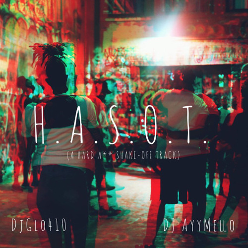 H.A.S.O.T. (Hard A** Shake-Off Track) ft. DJ AyyMello
