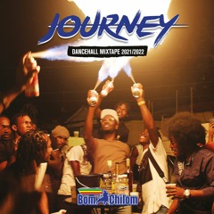 2022 - Journey - Dancehall Mixtape 2021 - 2022 By BomChilom