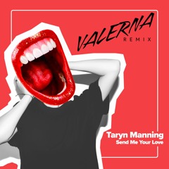 Taryn Manning - Send Me Your Love (Valerna Remix)