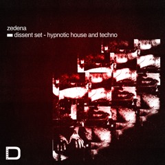 Zedena at Dissent - Hypnotic House & Techno