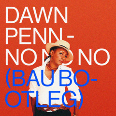 No No No (BAU Bootleg)