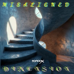 MonarX - Misaligned Dimension
