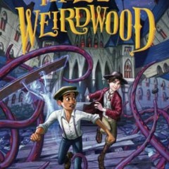 READ [EPUB KINDLE PDF EBOOK] Thieves of Weirdwood (Thieves of Weirdwood, 1) by  Chris