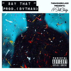 SAY THAT (Prod.BVTMAN)