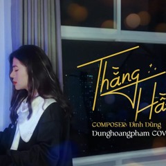 Thằng Hầu - Dunghoangpham Cover