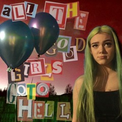 All The Good Girls Goto Hell - REMIX OC3ANEYES