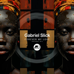 Gabriel Slick - Forever My Love [M-Sol DEEP]