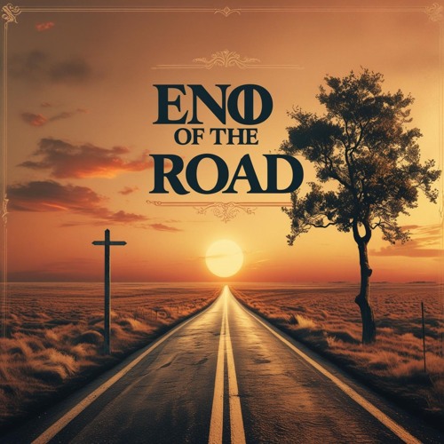 END OF THE ROAD