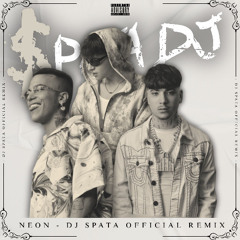 NEON (DJ Spata Remix)