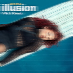 Dua Lipa -Illusion (Wick Remix)
