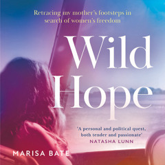Wild Hope, By Marisa Bate, Read by Marisa Bate