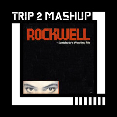 Somebody's Watching Me x Too Hot - Rockwell, Michael Jackson (TRIP 2 MASHUP)
