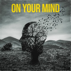 On Your Mind