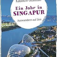 [@PDF] Ein Jahr in Singapur (German Edition) _  Nicola Kaulich-Stollfuß (Author)  [*Full_Online]