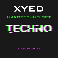 Hardtechno Set 08 - 2023 XYED