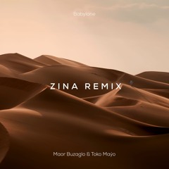 Babylone - Zina (Maor Buzaglo & Toko Maýo Remix)