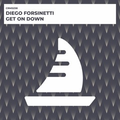 Diego Forsinetti - Get On Down (Radio Edit) [CRMS238]
