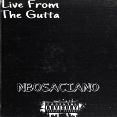 NBO Saciano - Live From The Gutta  (1)