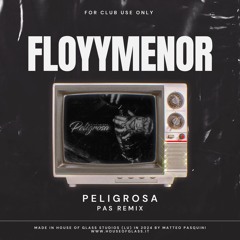 FloyyMenor - PELIGROSA (PAS Remix)