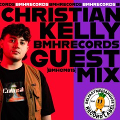 [BMHGM015] Christian Kelly - Guest Mix