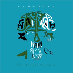 Samuraku - The Sleep Paradox (EP 2 - Track 2) [FREE DL]