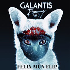Galantis - Runaway (FELIX MÜN Bootleg)