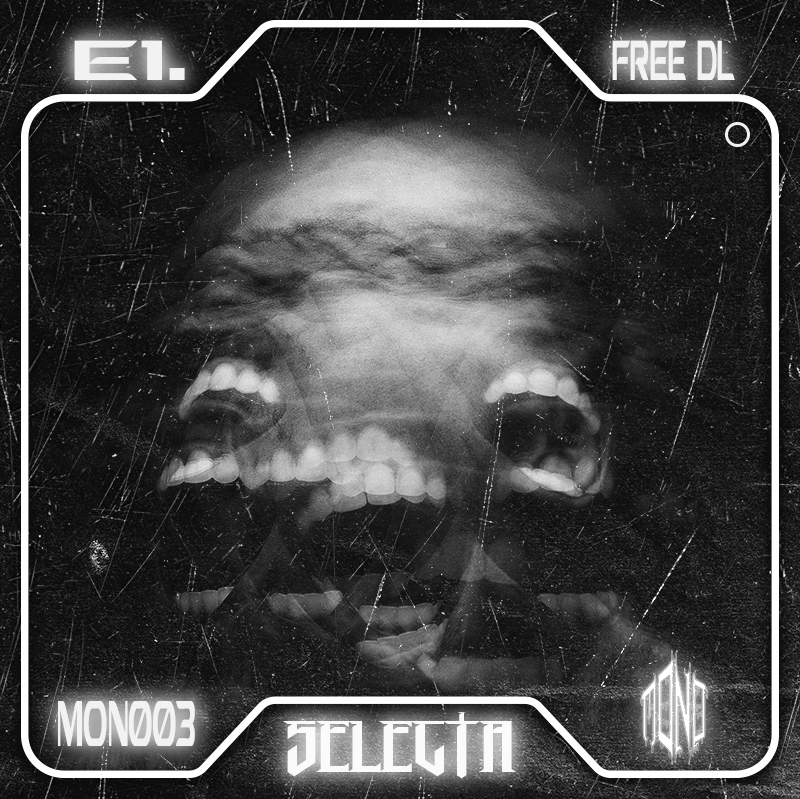 E1. – SELECTA (FREE DOWNLOAD) [MONO03]