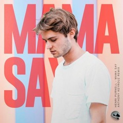 Henri Purnell & Parula - Mama Say(Anthony Keyrouz Remix)