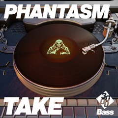 PHANTASM - Take