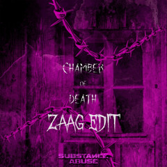 Toxic Machinery, Verys, MOROS - Chamber Of Death (SUBSTANCE ABUSE "Chamber of Tinnitus" ZAAG EDIT)