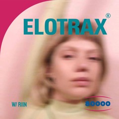Elotrax w/ RIIN (29/01/24)
