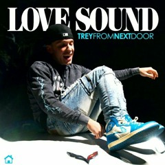 Treyfromnextdoor Love Sound (Official Audio)