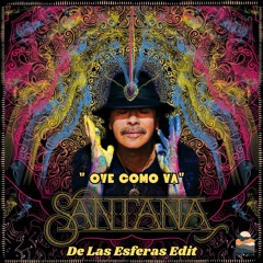 FREE DL : Santana - Oye Como Va (De Las Esferas Edit)