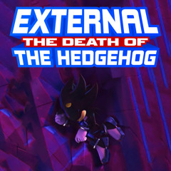 THE DEATH OF EXTERNAL THE HEDGEHOG