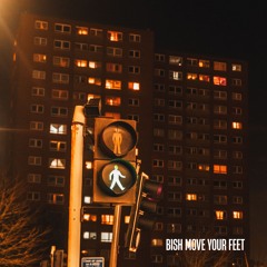 Bish - Move Your Feet - Out Now!