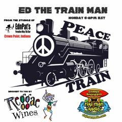Ride The Peace Train With Ed The Train Man June 5, 2023