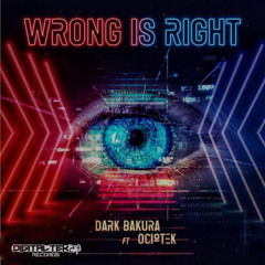 Dark Bakura Ft Ociotek - Wrong Is Right